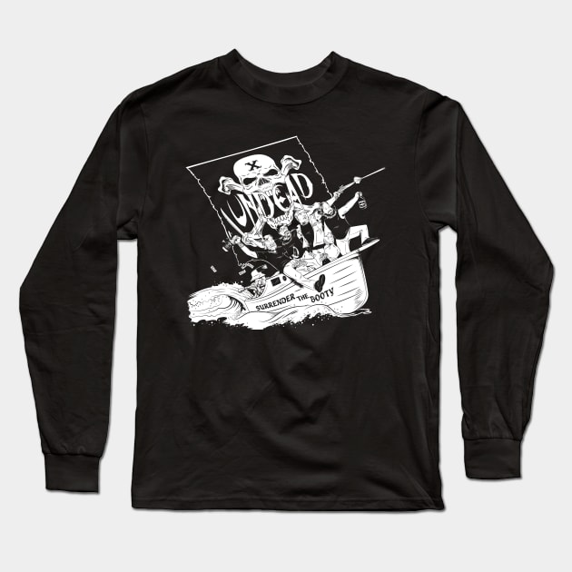 X Undead Surrender the Booty Long Sleeve T-Shirt by Muttzippy